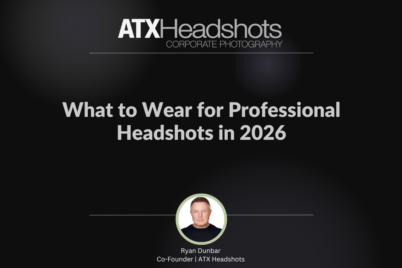 What to Wear for Professional Headshots: The Complete Guide