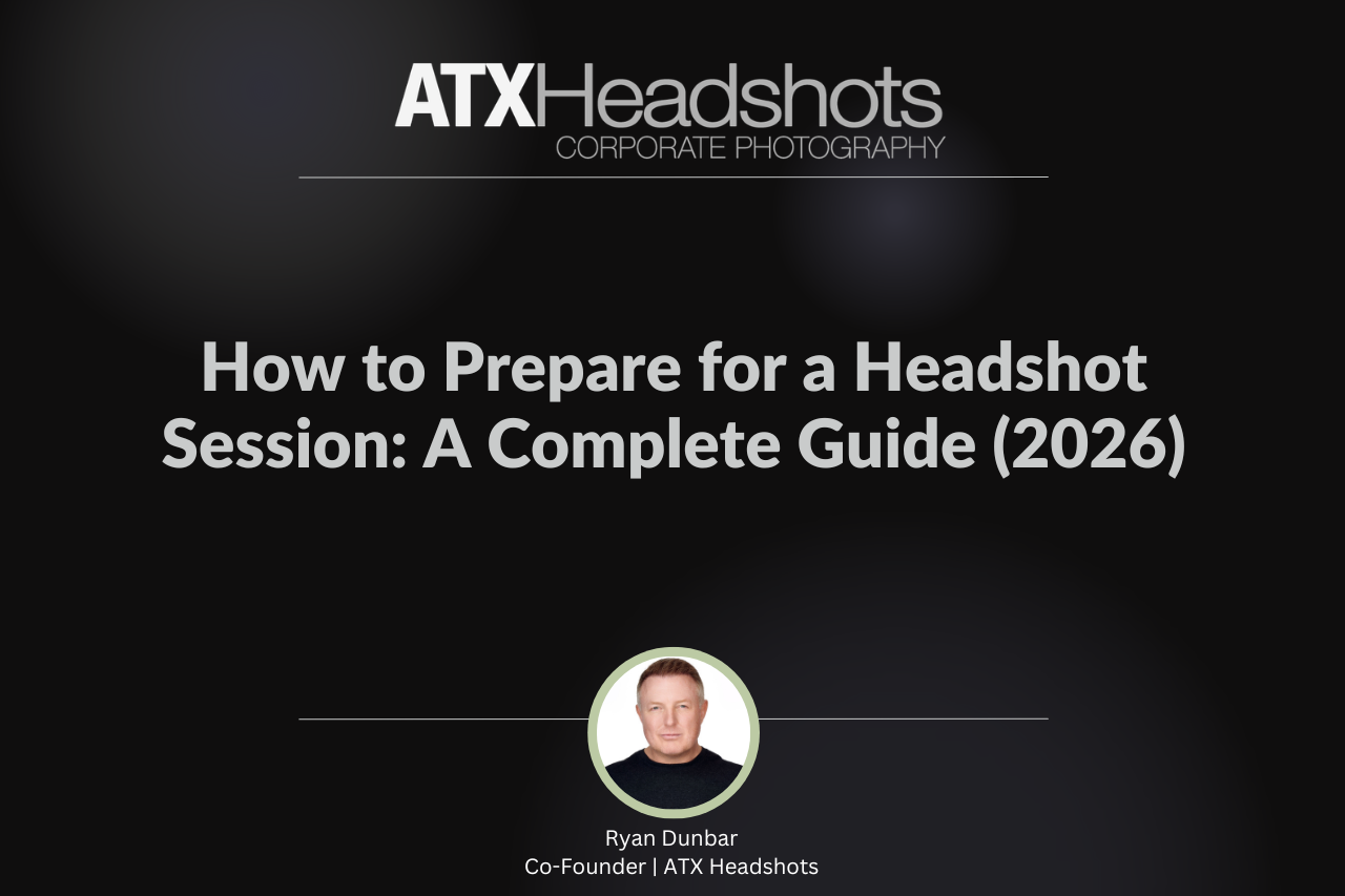 How to Prepare for a Headshot Session: A Complete Guide
