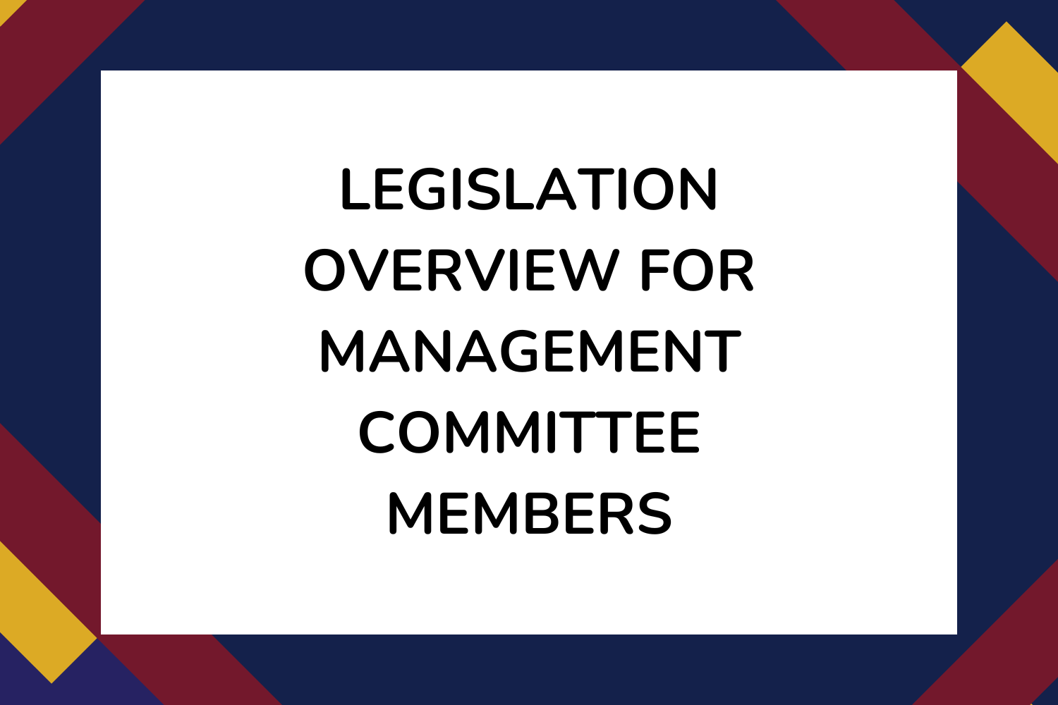 Legislative overview for MC members