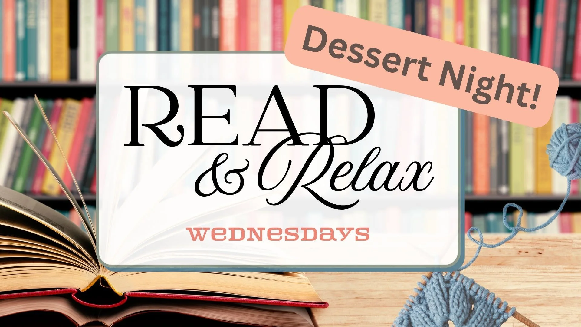 Read and Relax: Dessert Night