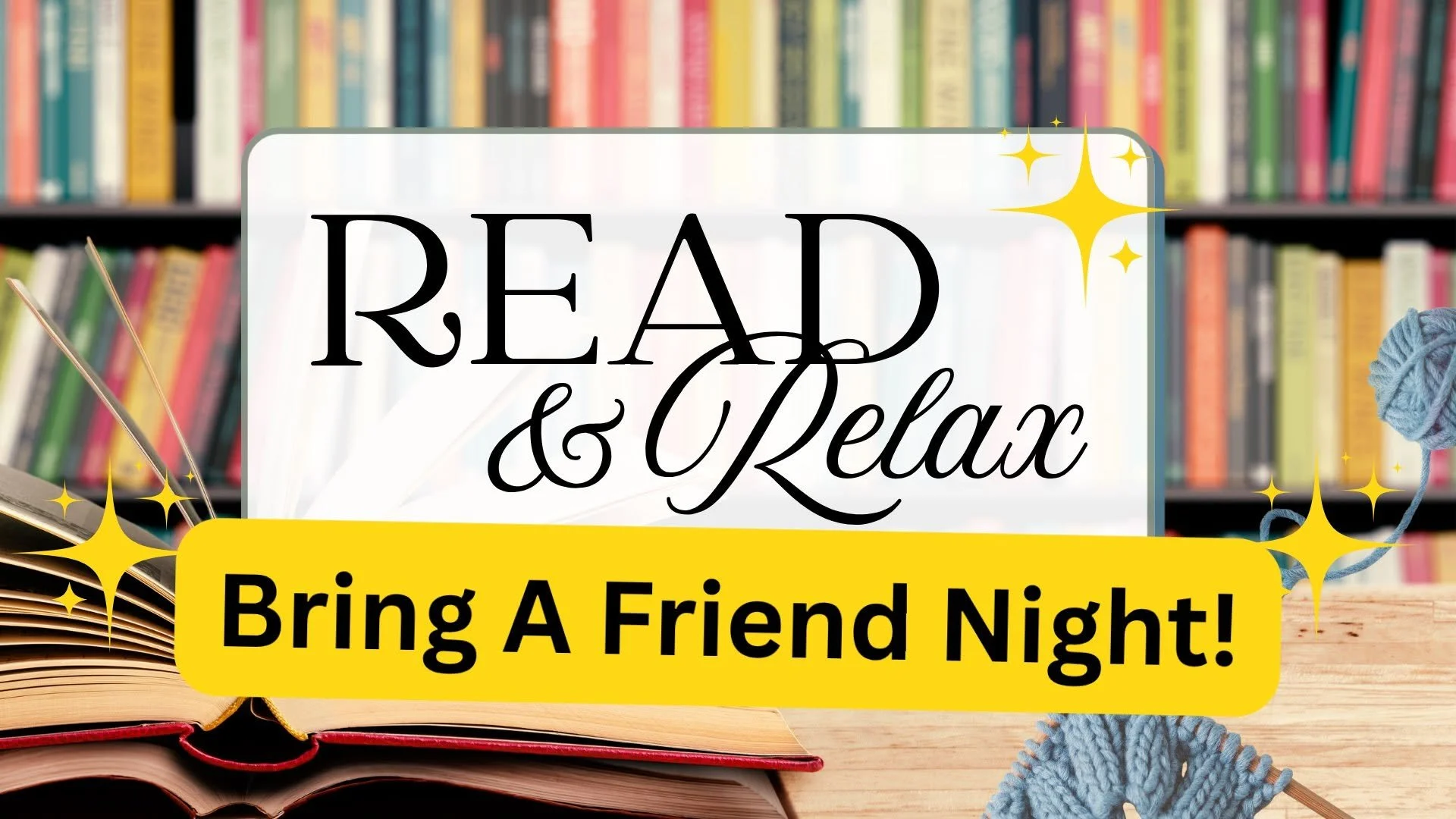 Read and Relax: Bring a Friend Night