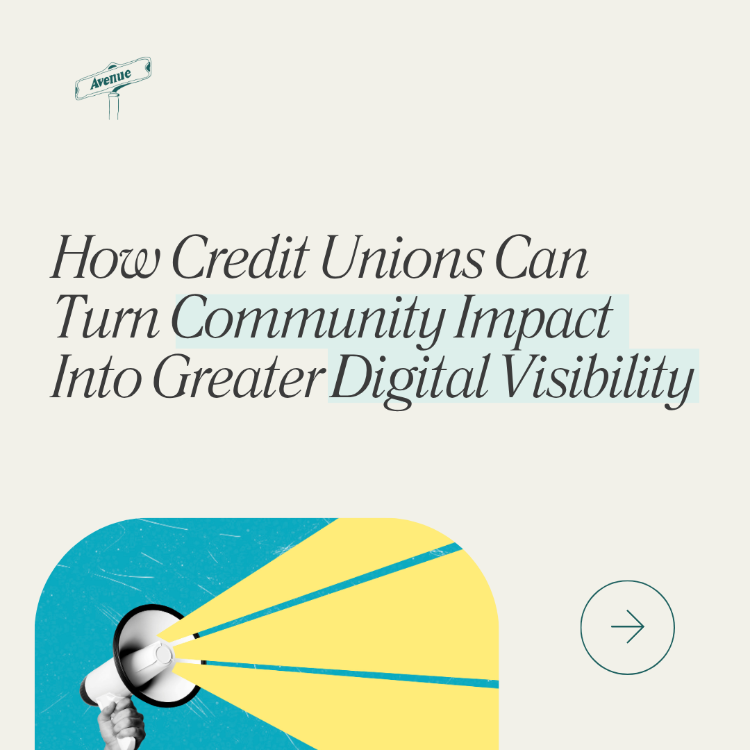 How Credit Unions Can Turn Community Impact Into Greater Digital Visibility