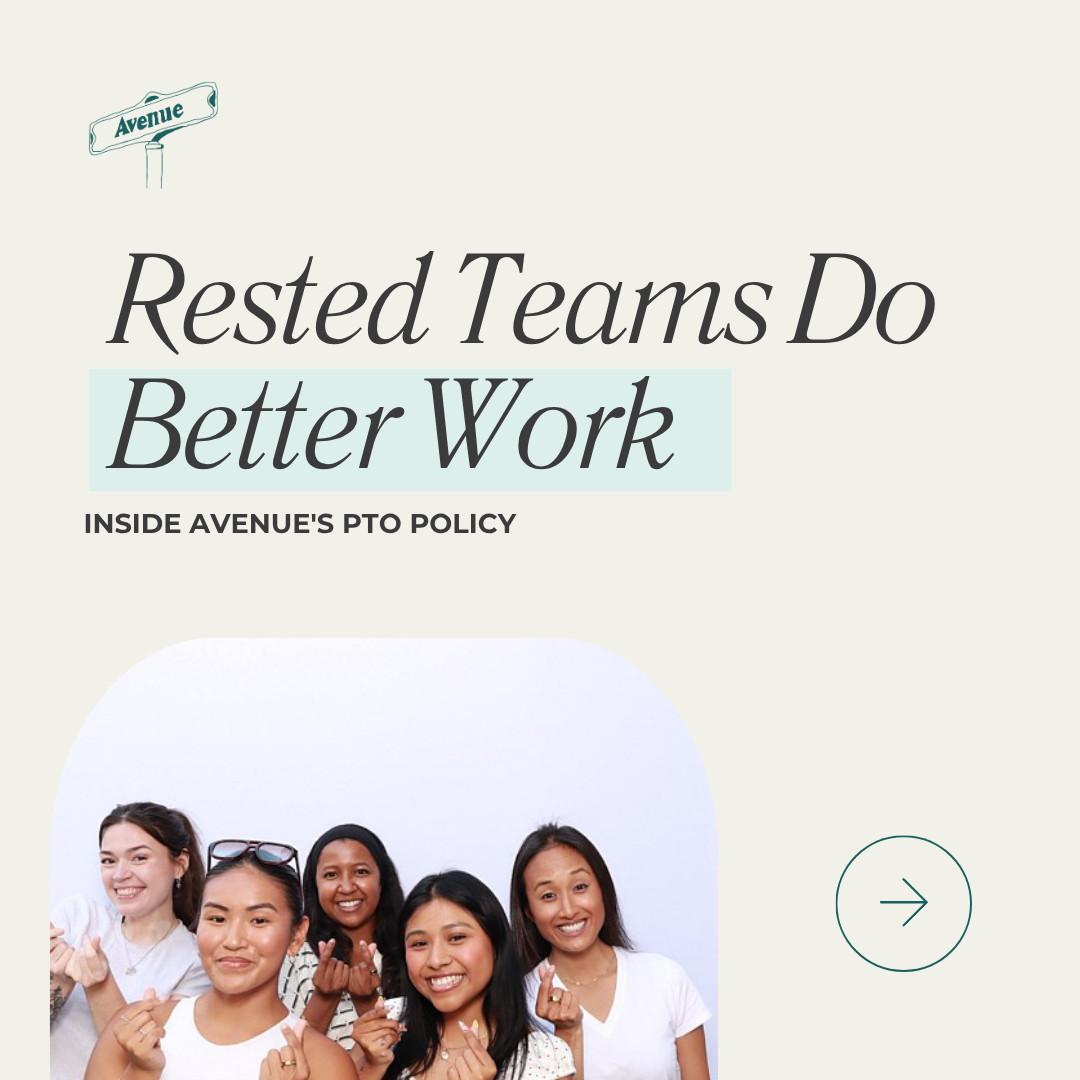 Rested Teams Do Better Work: Inside Avenue's PTO Policy