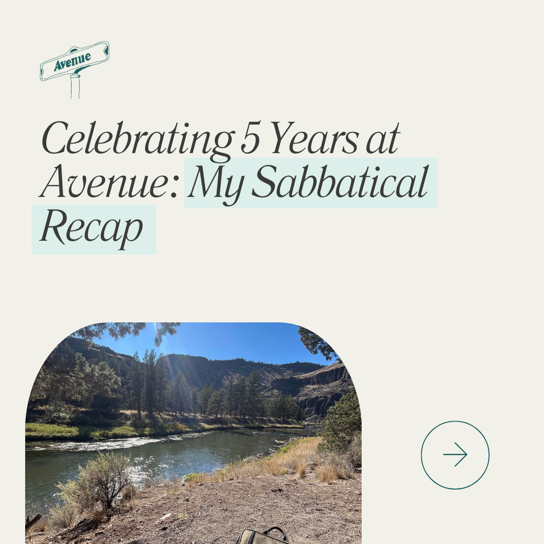 Celebrating 5 Years at Avenue: My Sabbatical Recap
