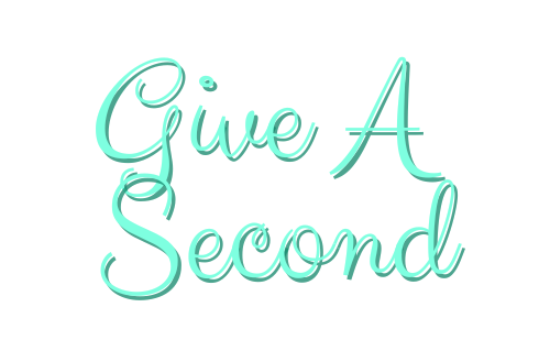 Give A Second