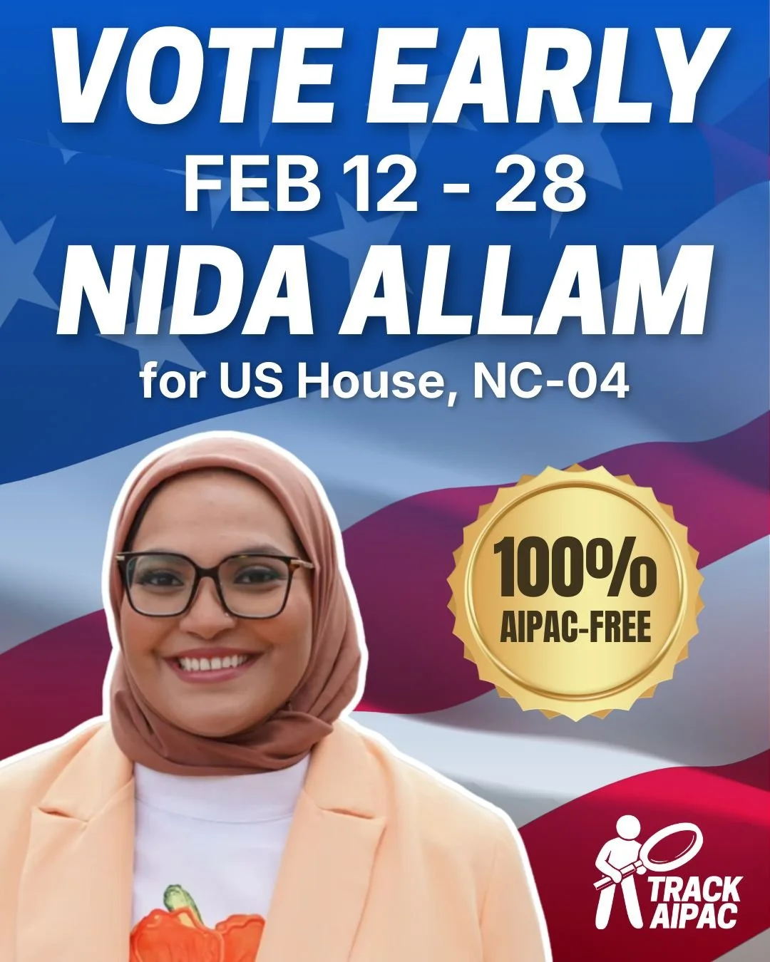 Early voting is underway for the March 3rd primary in North Carolina and @nidaallam is 100% FREE of AIPAC donations. If you live in #NC04, make sure to get to the polls and VOTE for our endorsed anti-AIPAC candidate!