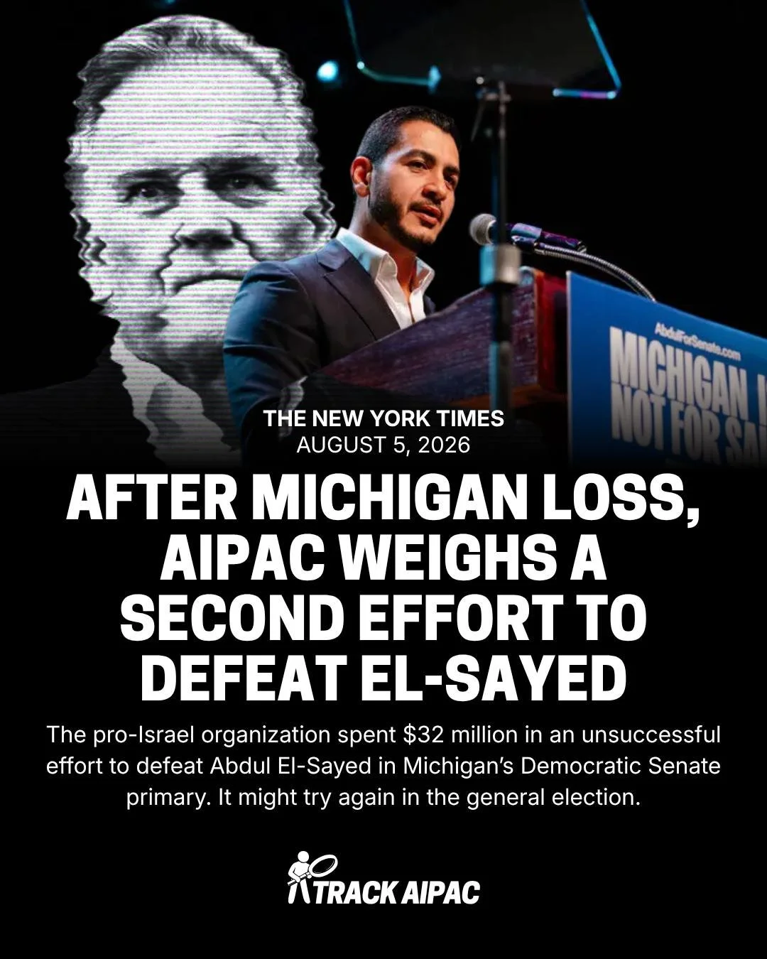 AIPAC is expected to continue spending against Abdul El-Sayed in Michigan as they shift their support from Haley Stevens to Republican nominee Mike Rogers.

AIPAC spokeswoman, Deryn Sousa: &ldquo;Our members remain determined to ensure that voters re