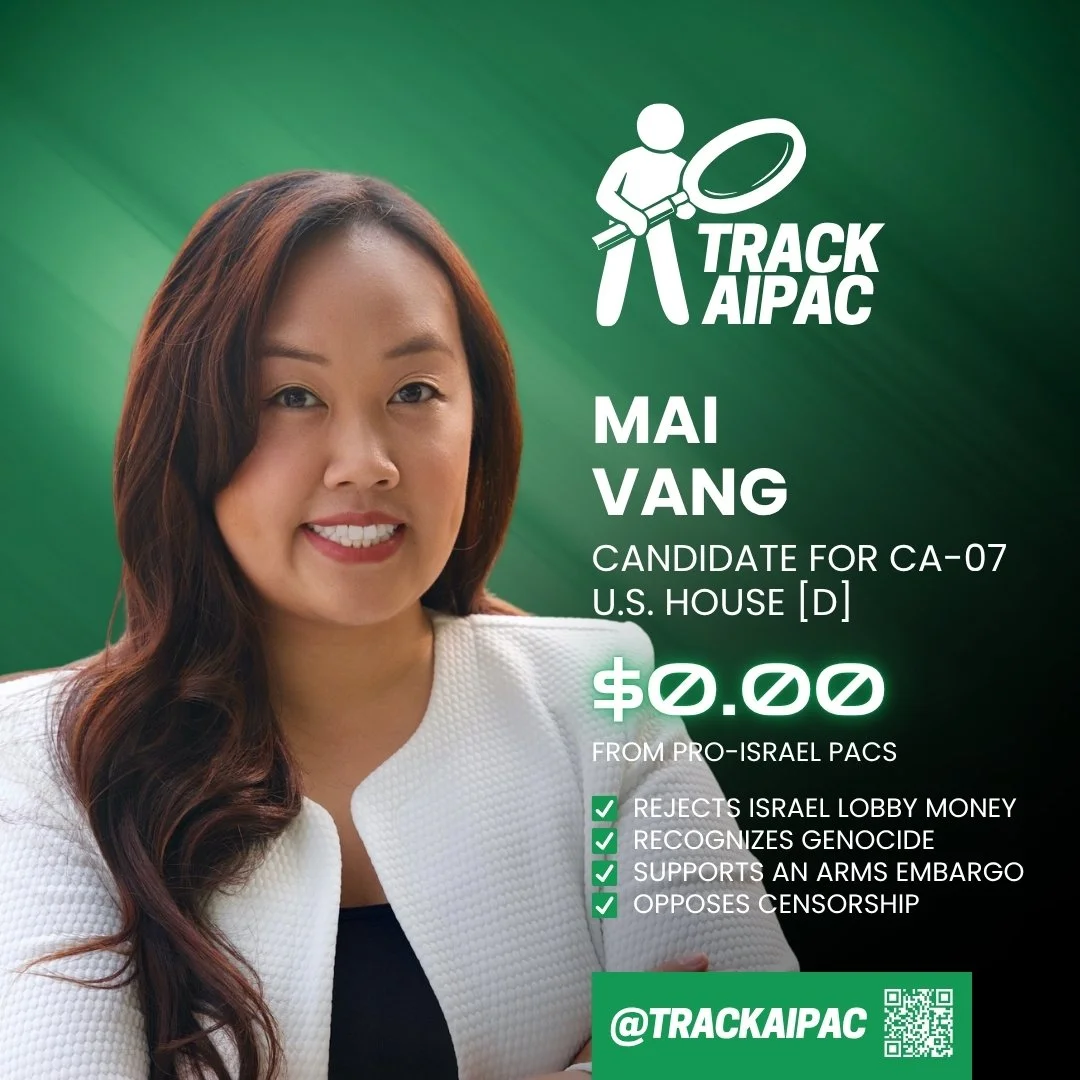 Mai Vang rejects AIPAC and the Israel lobby. Doris Matsui took their money and still won&rsquo;t say the word genocide.

@maiforus finished first in the primary. Now let&rsquo;s finish the job on November 3rd! #CA07