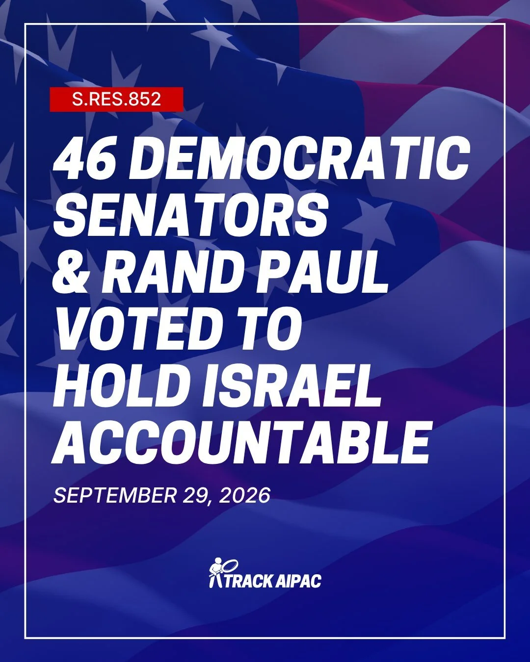 46 Democratic Senators and Rand Paul voted in favor of S.Res.852 to hold Israel accountable for human rights abuses and the murder of American citizens in the West Bank.

50 Republican senators and John Fetterman opposed the resolution.