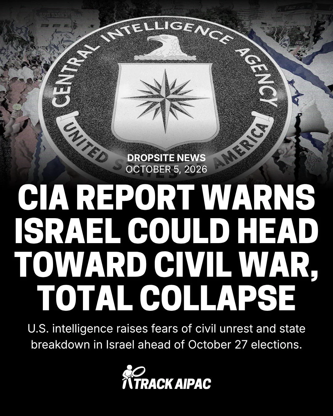 Israel is at risk of civil war or state collapse, a classified CIA assessment warns, as years of genocide in Gaza and war in Lebanon and Iran deepen political, economic, and social fractures within the country.

"CIA experts pointed to a volatil