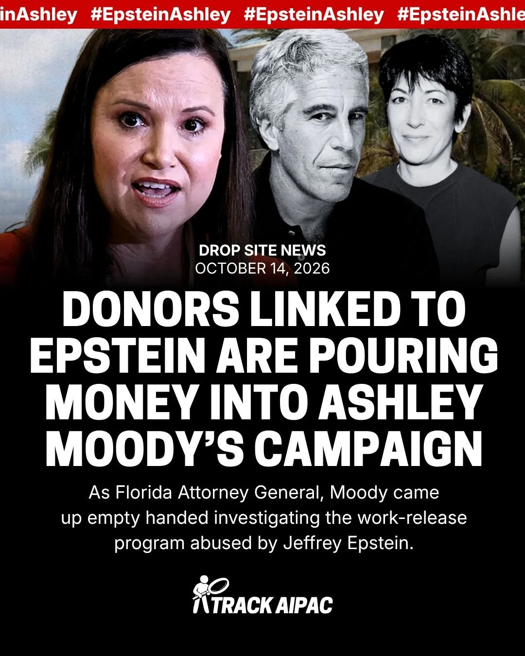 #EpteinAshley: Donors linked to Jeffrey Epstein are pouring money into Senator Ashley Moody's campaign. 

"Douglas Band, a former Bill Clinton staffer who communicated with Ghislaine Maxwell to schedule meetings between the former president and 