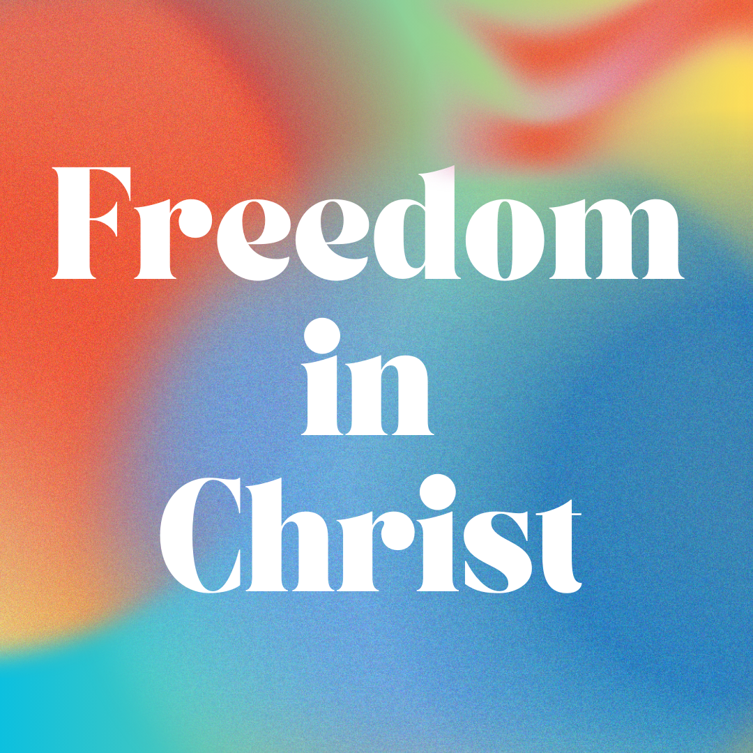 Freedom in Christ - Lessons 6 &amp; 7