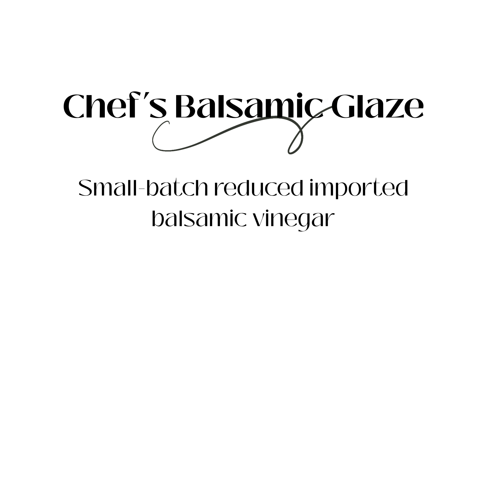 Chef’s Balsamic Glaze 2oz