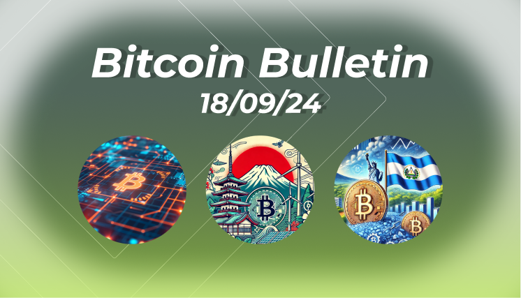 Bitcoin Bulletin 18/09/24