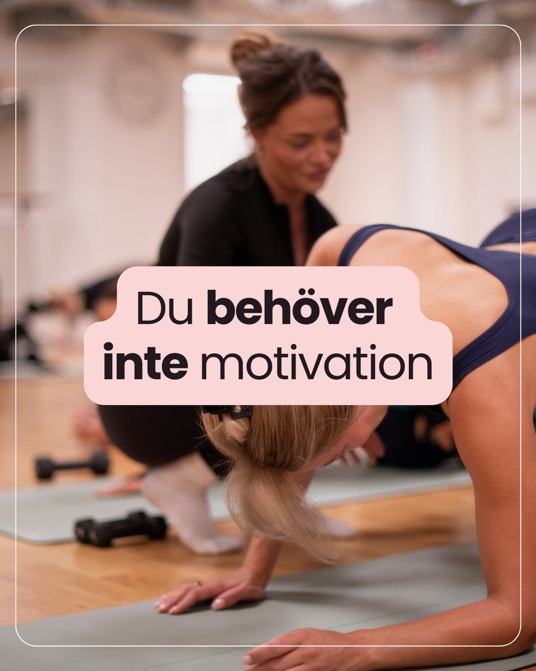Du beh&ouml;ver inte mer motivation, du beh&ouml;ver en plan och en plats som f&aring;r dig att vilja dyka upp. ✨

F&ouml;r vi vet hur det &auml;r, livet h&auml;nder, energin g&aring;r upp och ner. Och motivationen? Den &auml;r inte alltid d&auml;r.
