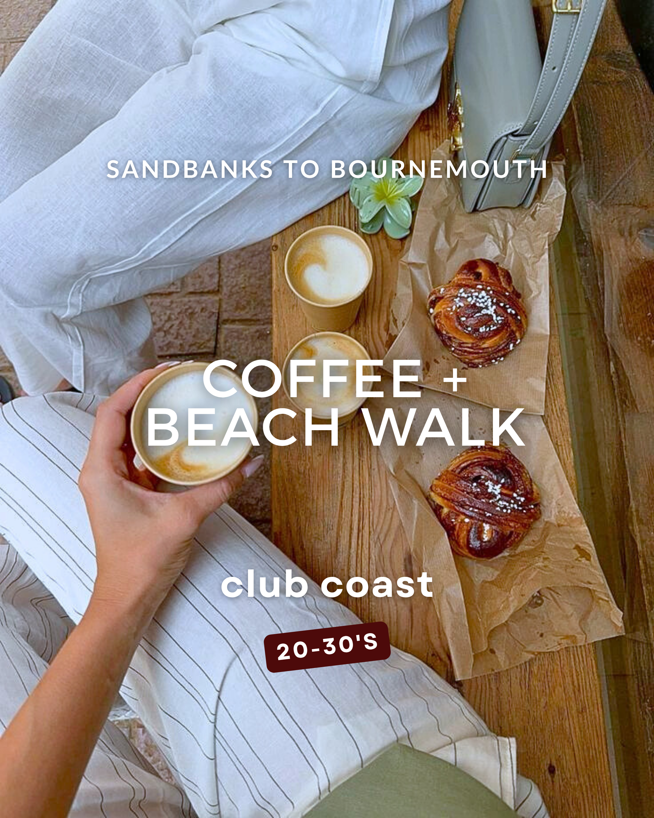 20s - 30s: Coffee + Beach walk - Sandbanks to Bournemouth