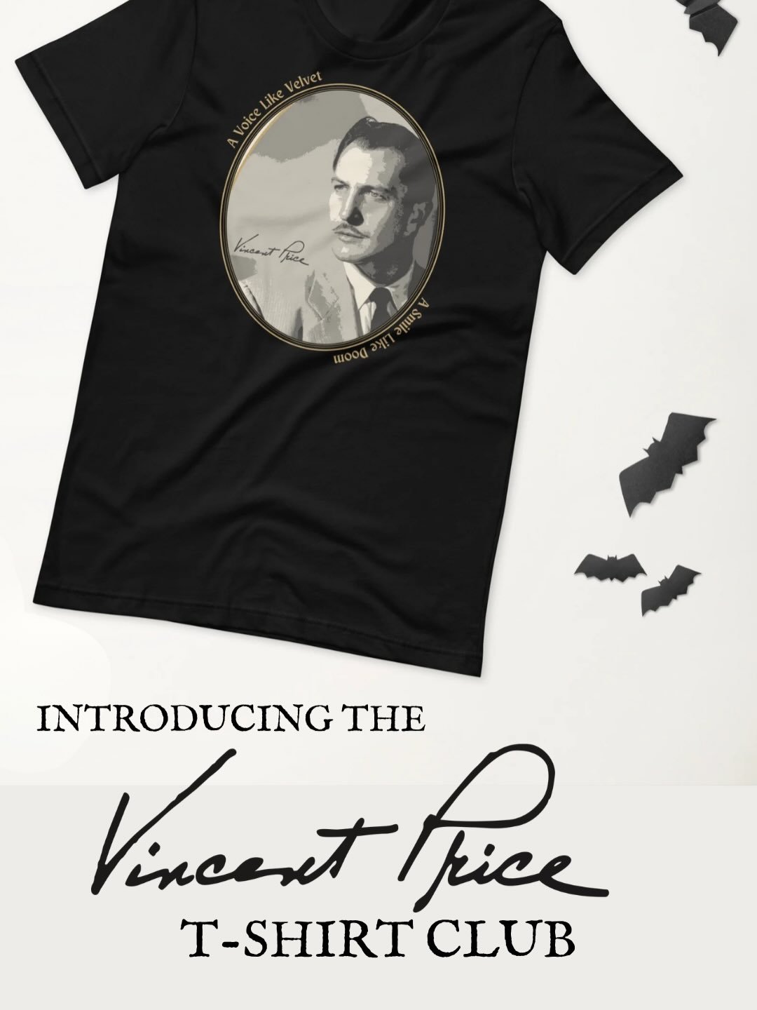 Introducing our new Vincent Price t-shirt club. Four seasons &mdash; four shirts. All Vincent Price. Only available on vincentprice.com! Don&rsquo;t miss any of them! Start your collection now!