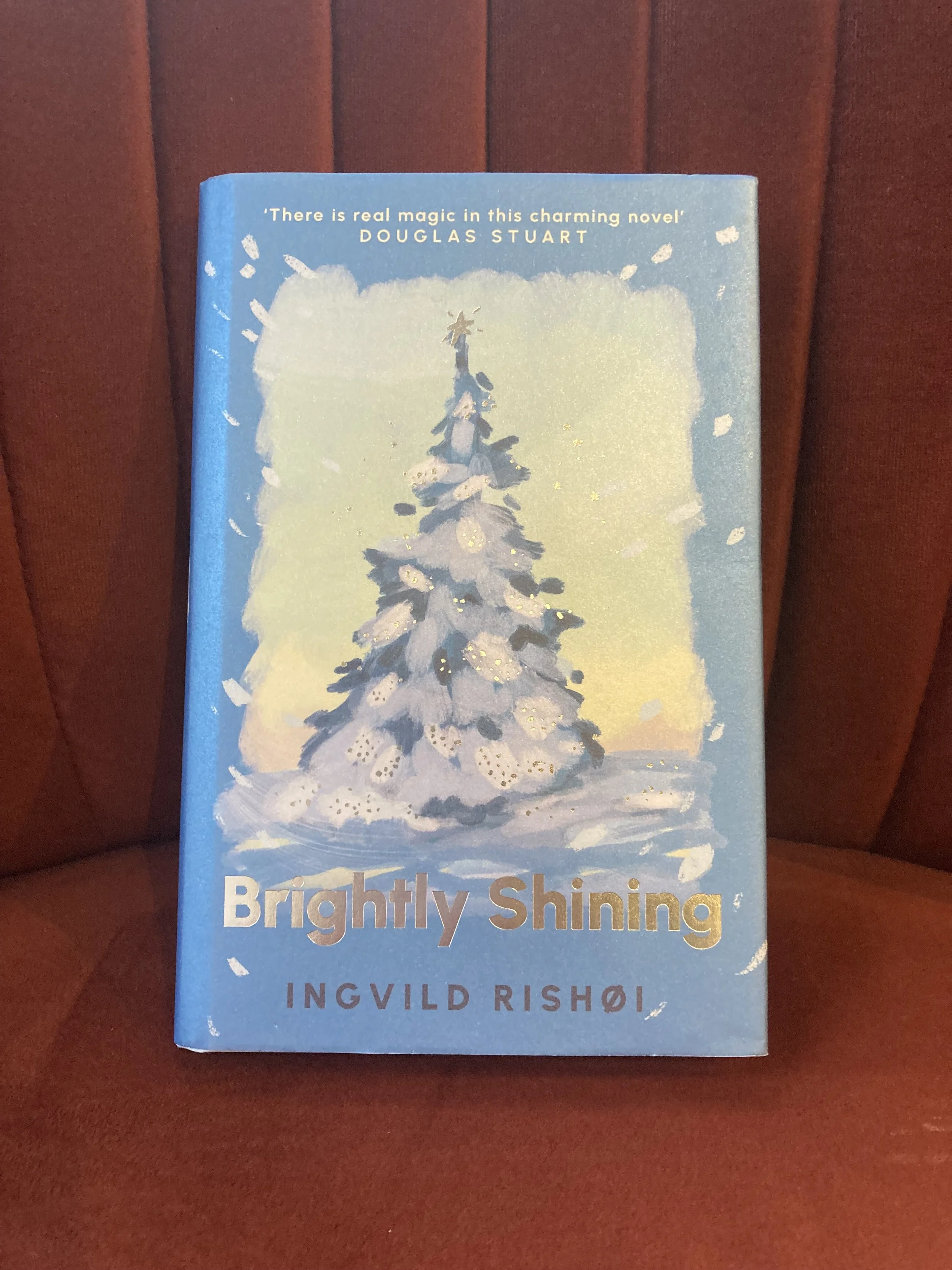 Brightly Shining by Ingvild Rishoi, translated from the Norwegian by Caroline Waight - Signed First Edition