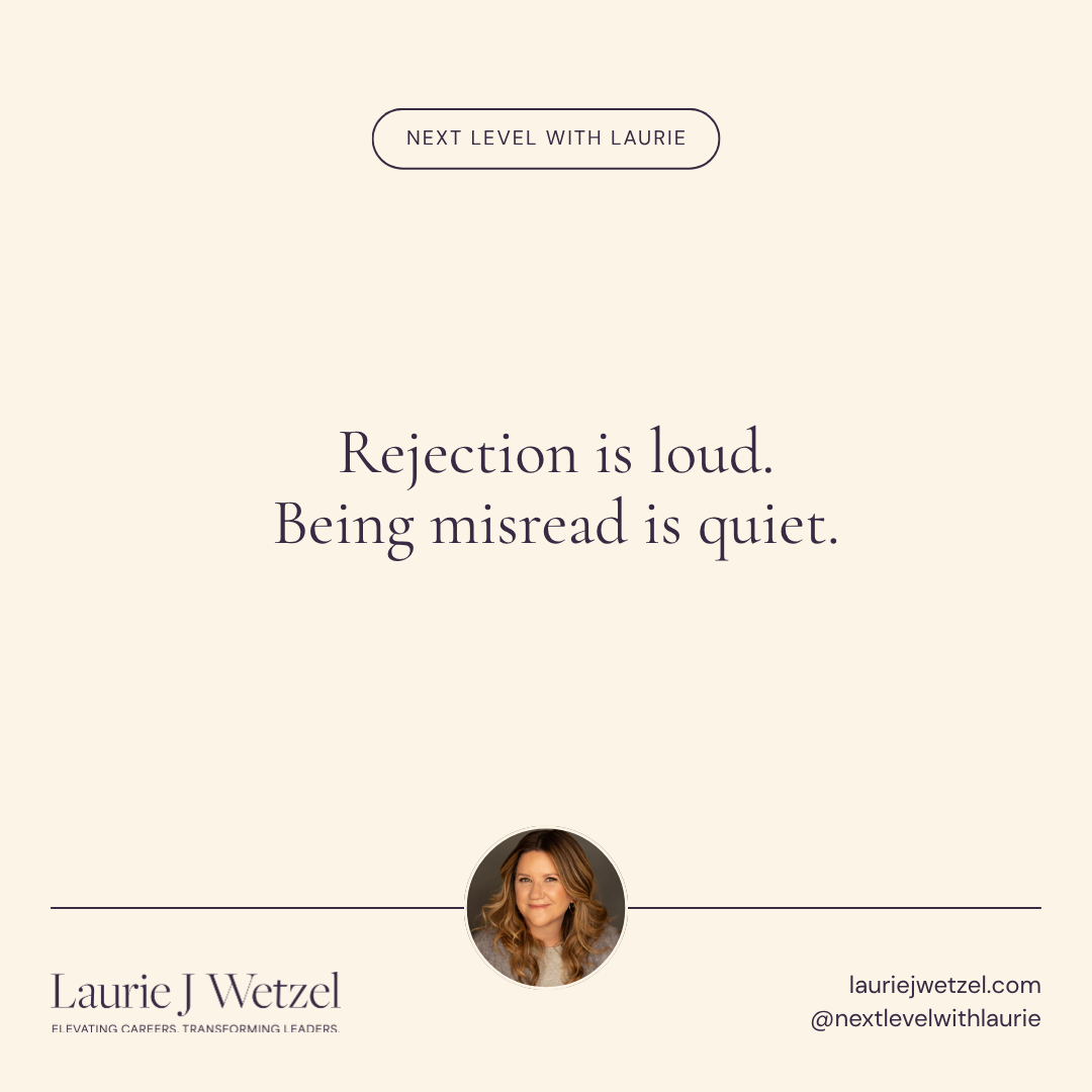 Rejection is loud. Being misread is quiet.