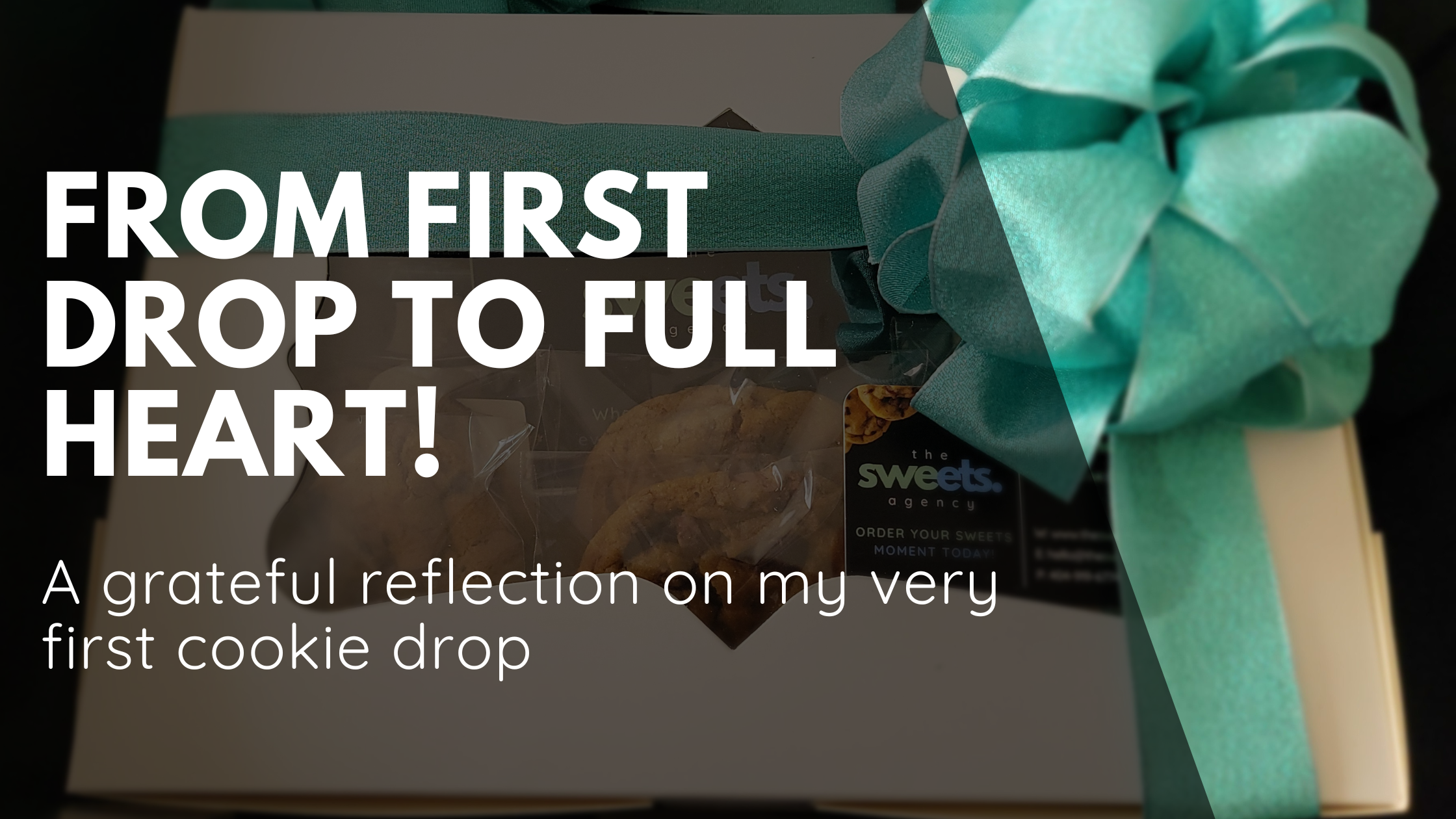 A grateful reflection on my very first cookie drop