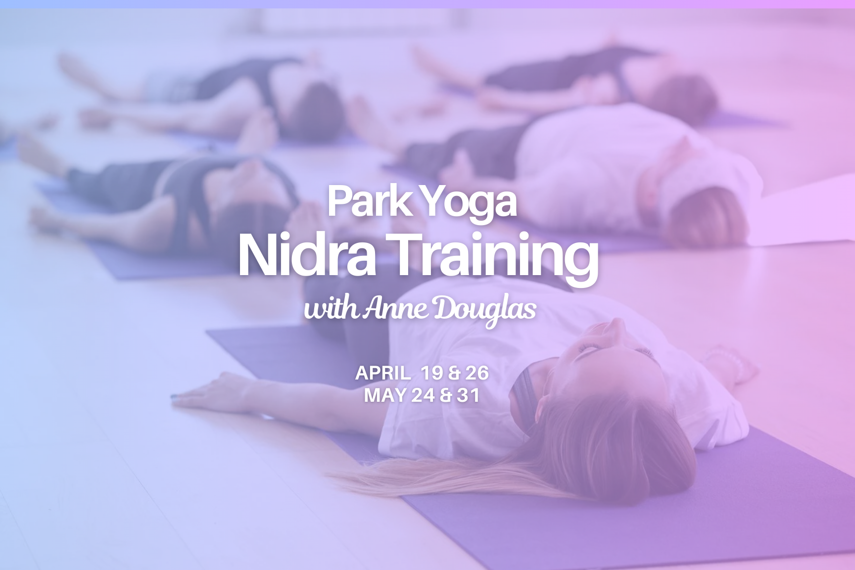 Yoga+Nidra+%28Anne+Douglas%29+POSTER+%283%29.png