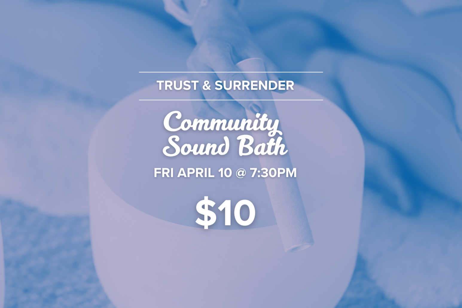 Community Sound Bath - $10 (April 10)
