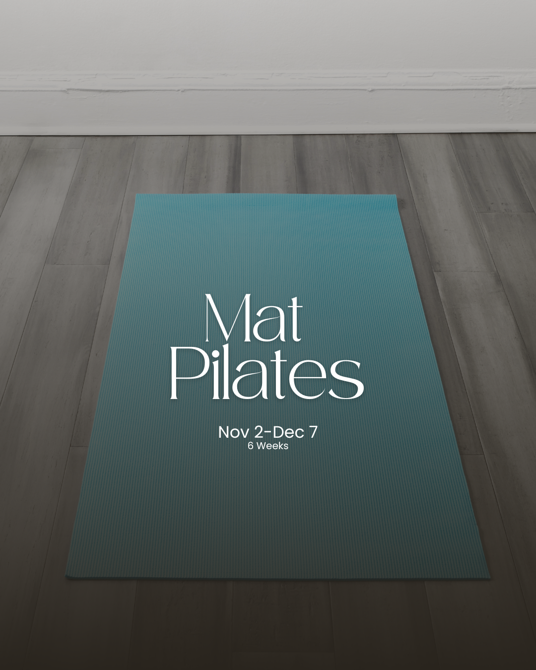 Mat Pilates (Nov 2-Dec 7)