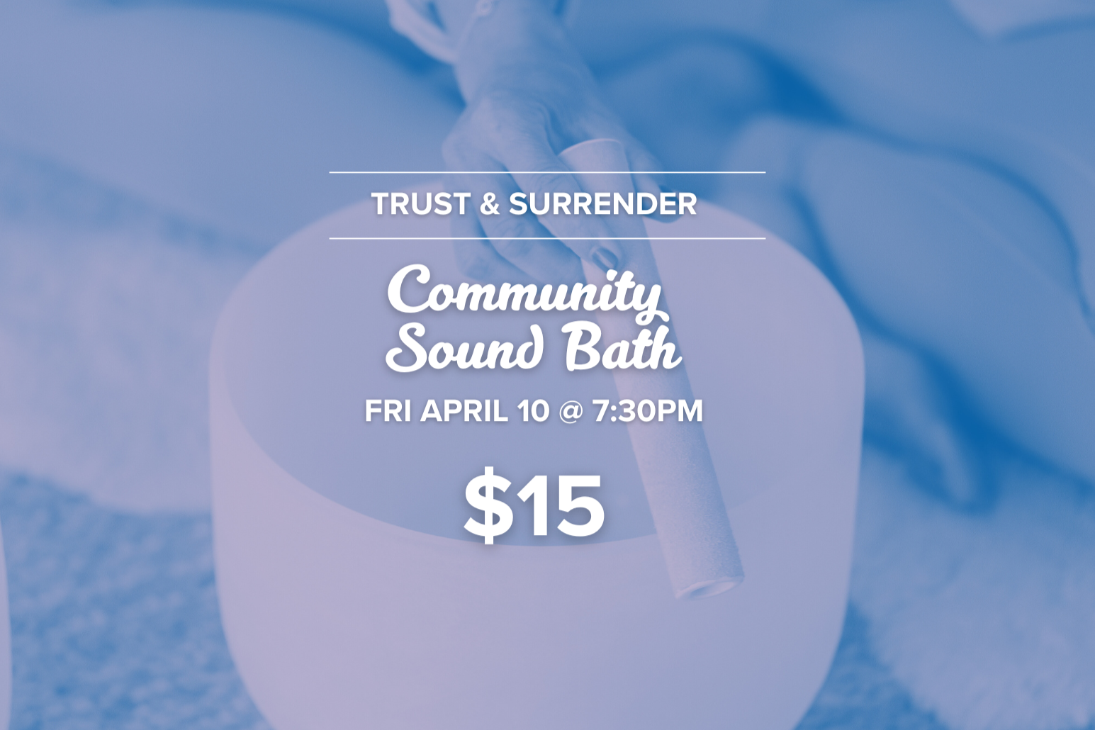 Community Sound Bath - $15 (April 10)
