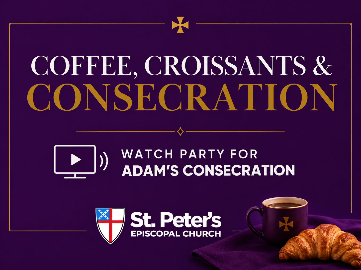 Coffee, Croissants and Consecration