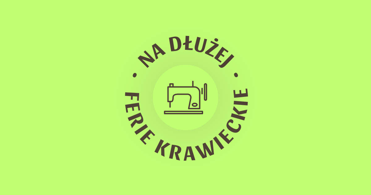23-27.02 // Ferie Krawieckie dla Dzieci –&nbsp;2 TURNUS 