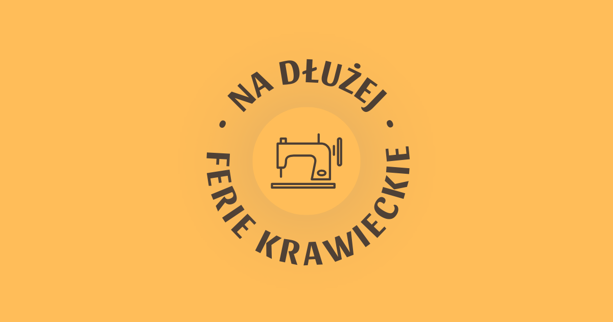 16-20.02 // Ferie Krawieckie dla Młodzieży –&nbsp;1 TURNUS 