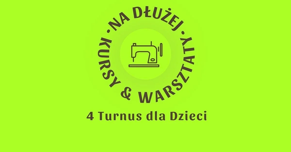 2026 // Wakacje Krawieckie dla Dzieci –&nbsp;4 TURNUS 