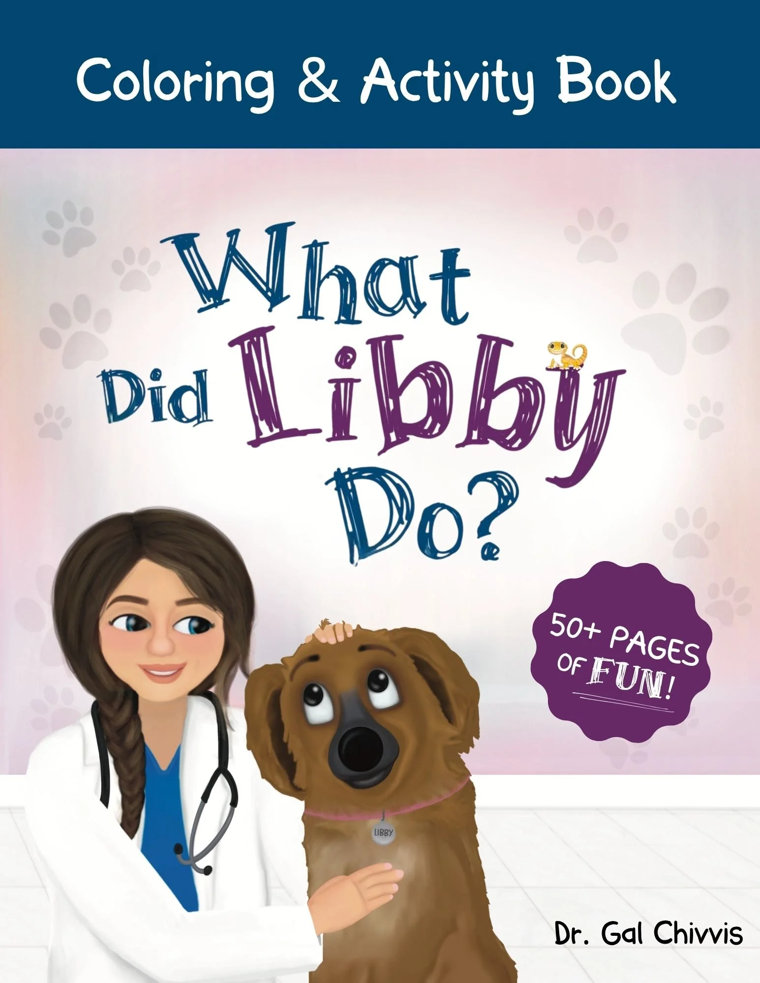 What Did Libby Do? Coloring & Activity Book; By Dr. Gal Chivvis