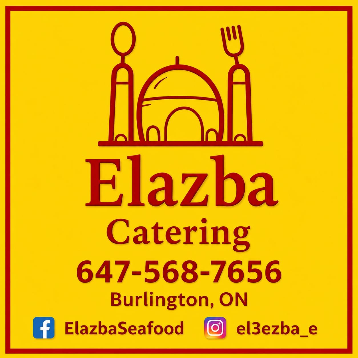 Business card for Elazba Catering with a yellow background, red text, and logo featuring a stylized sketch of a dome building with two elongated shapes resembling utensils, and includes contact information, location in Burlington, Ontario, and social media icons for Facebook and Instagram.