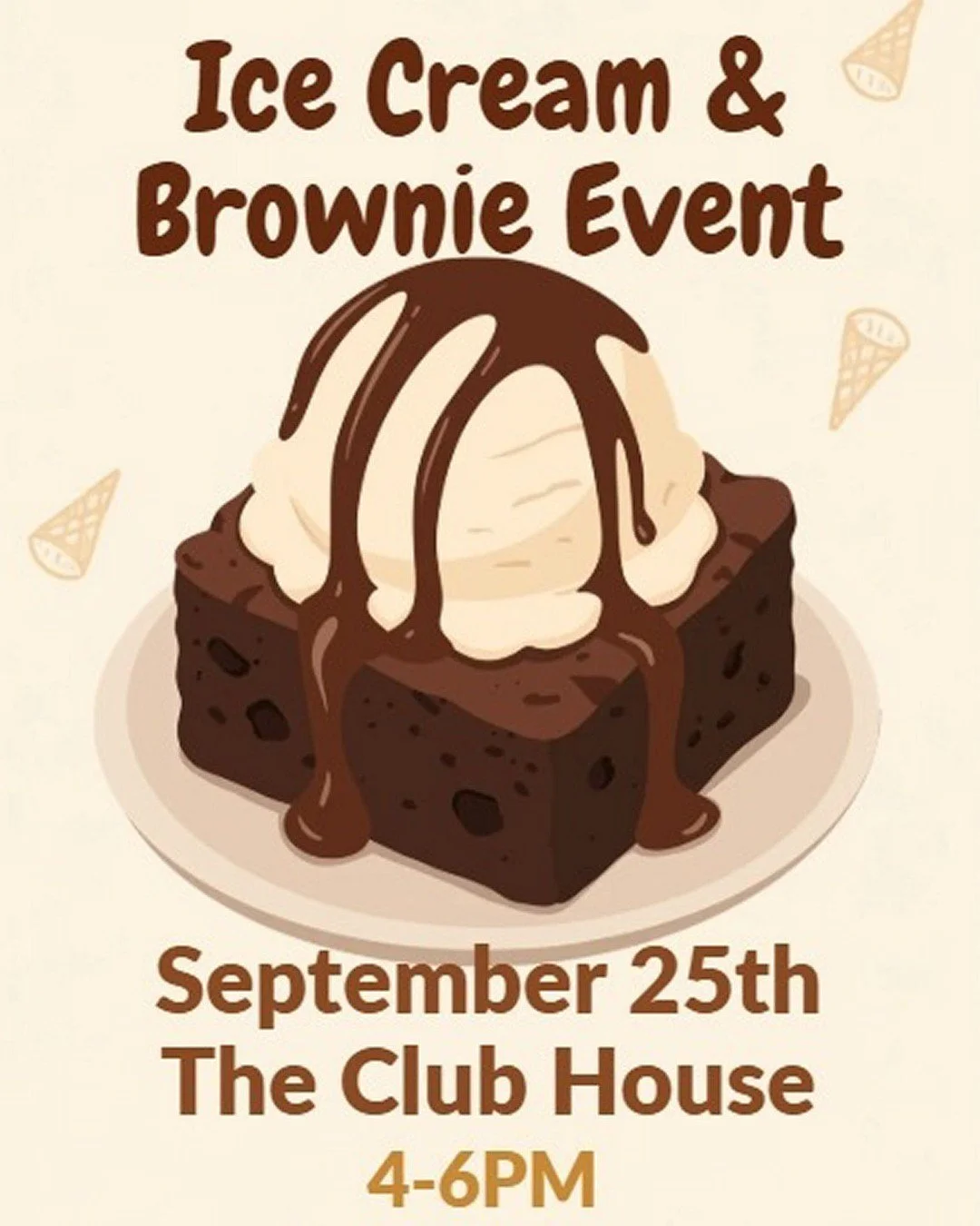 We sincerely apologize for the hiccup with our Brownie and Ice Cream event, but we have fantastic news! 🎉 We've rescheduled the sweetness for this FRIDAY, September 25th, from 4 PM to 6 PM at the clubhouse! 

Join us for a delightful end to the week