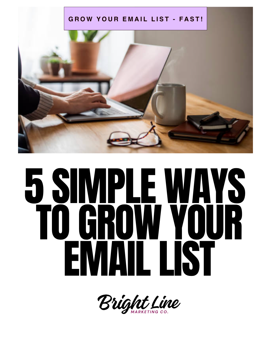 5 Simple Ways to Grow Your Email List