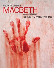 Promotional poster for William Shakespeare's Macbeth, directed by Susan Hart, showing a bloody handprint and a single bloodstained bullet. Dates are January 15 to February 21, 2010.
