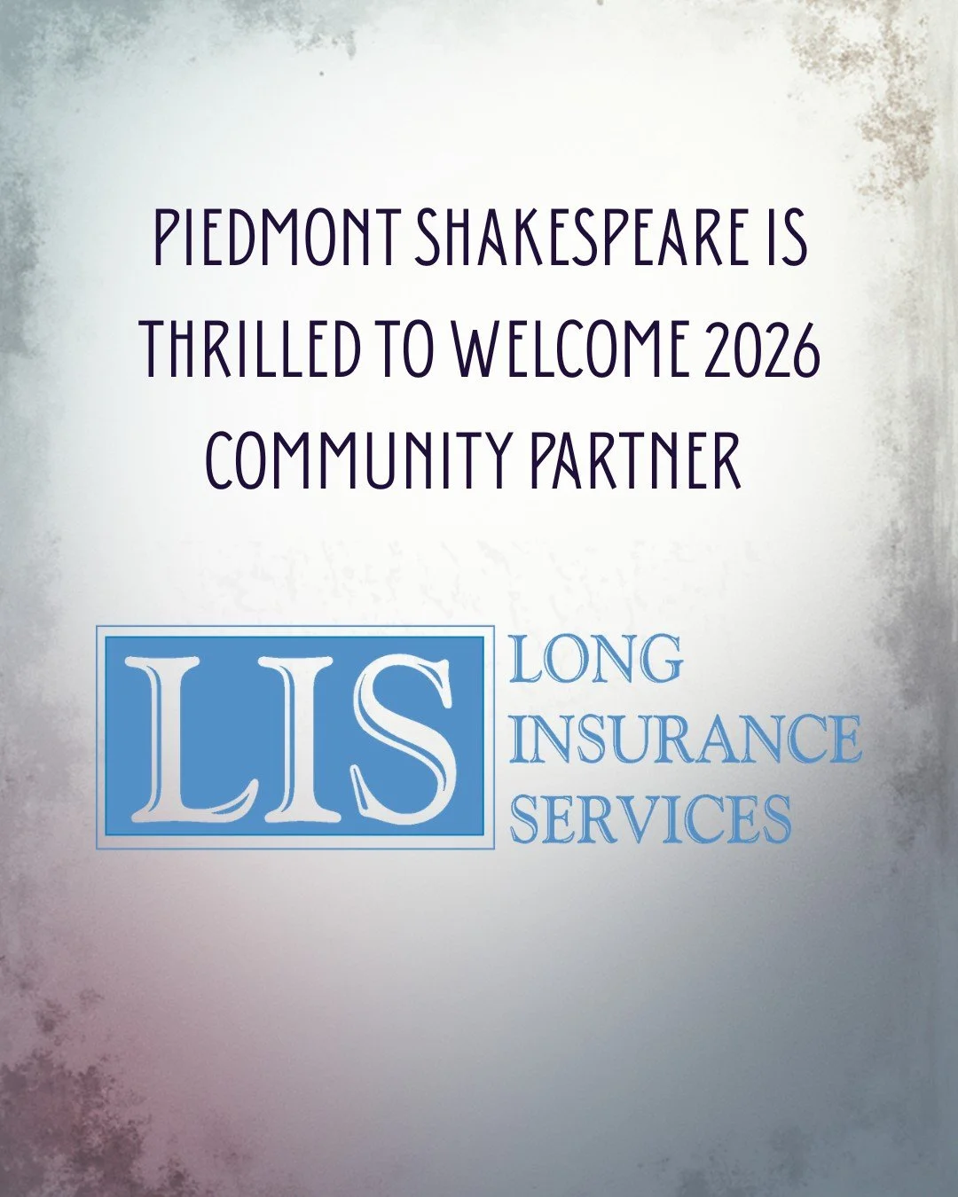 Piedmont Shakespeare Company is thrilled to create meaningful partnerships in our communities. We are grateful for our newest community partner, Long Insurance Services.