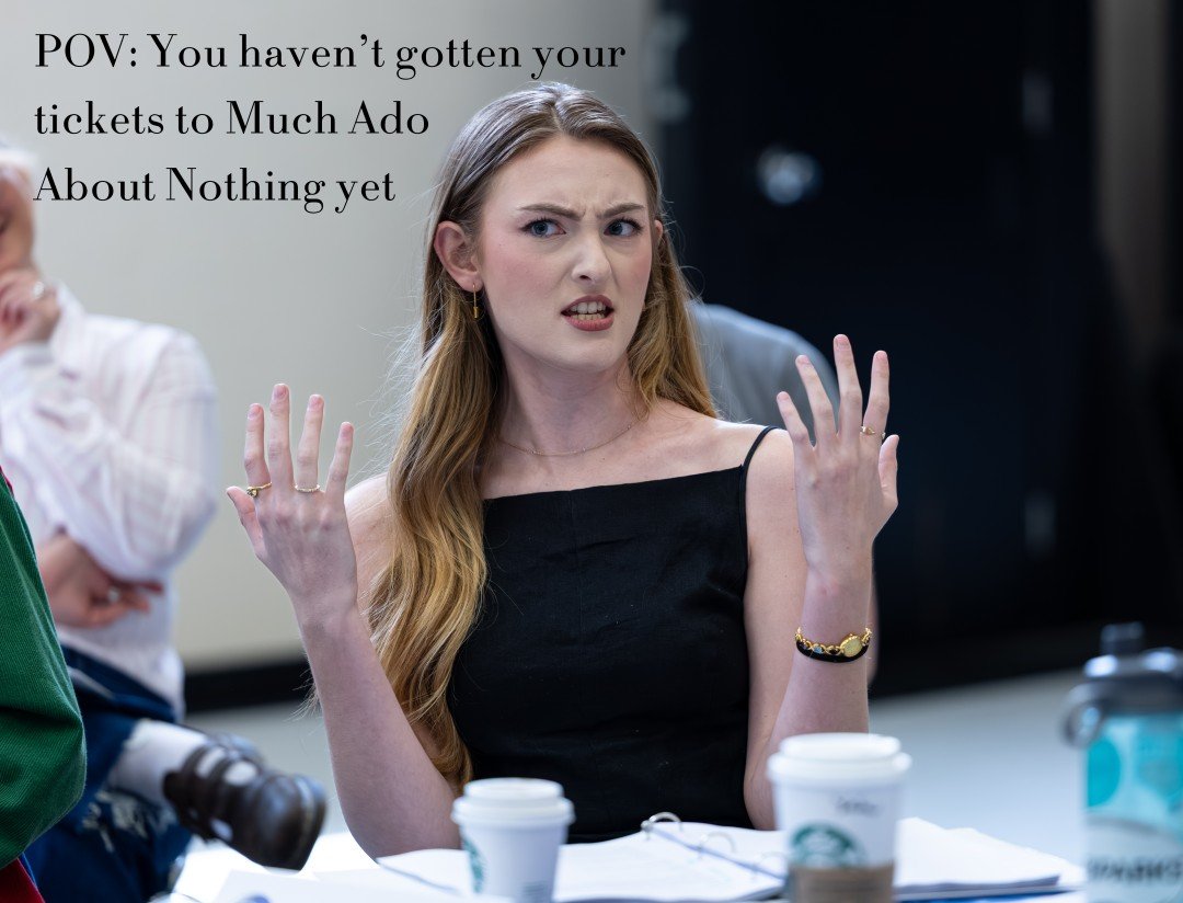 Don't make us feel like this&hellip; get your tickets to Much Ado About Nothing now! (https://piedmontshakes.org/reservations)