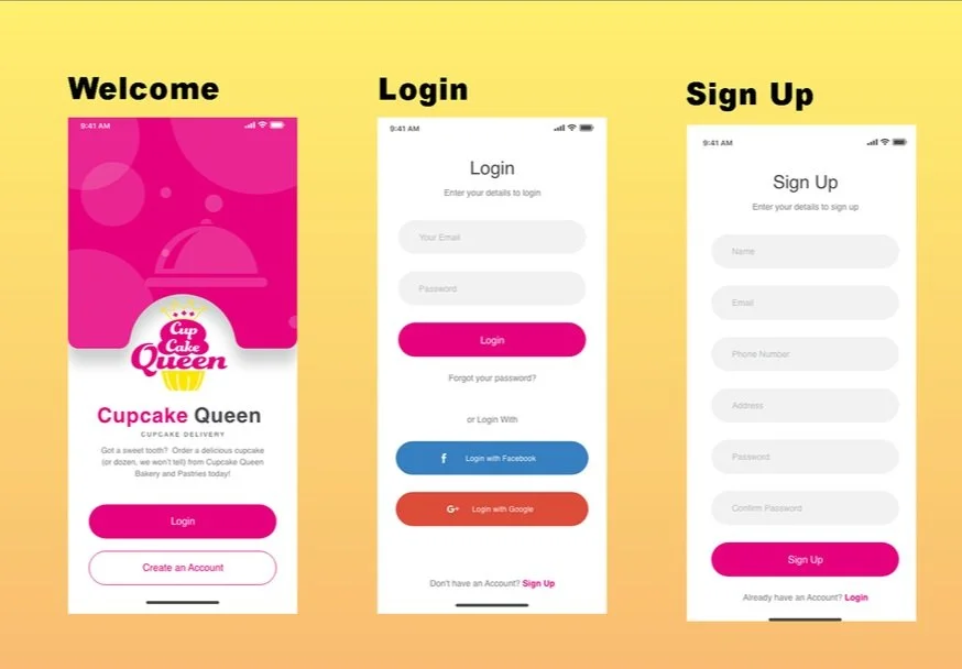 Screenshot showing the mobile app onboarding process with three screens titled Welcome, Login, and Sign Up. The Welcome screen features a logo for Cupcake Queen and a pink theme. The Login screen has fields for email and password, with options for Facebook and Google login. The Sign Up screen includes fields for name, email, phone number, address, password, and confirm password, with a pink Sign Up button.