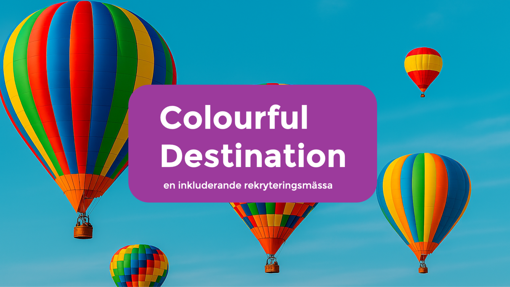 Colourful Destination, en kommande rekryteringsmässa