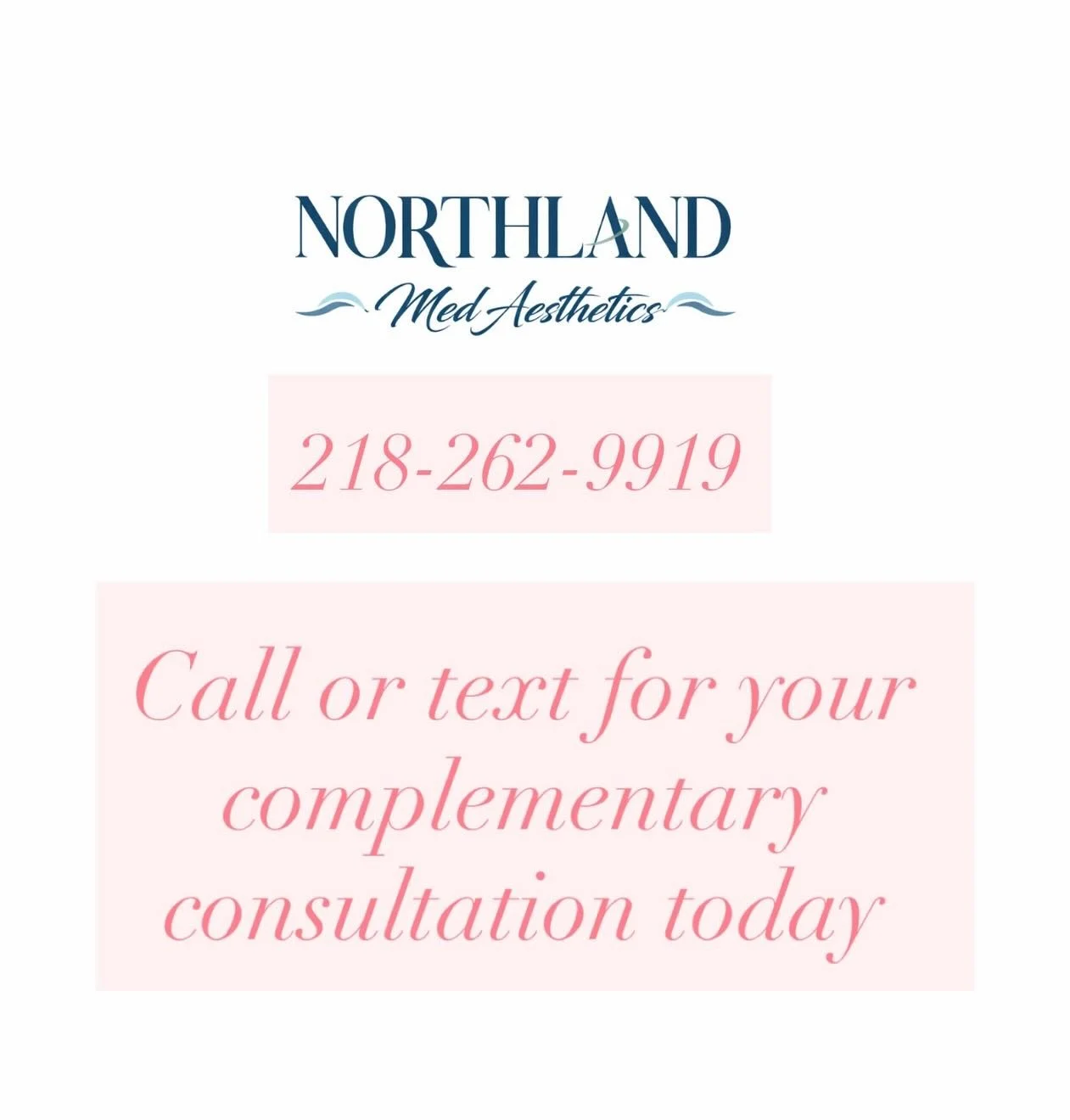 We made it even easier to connect with us 💙

Our main office number is now TEXTABLE!

📱 Save this in your phone:
Northland Med Aesthetics
218-262-9919

You can now text us for:
&bull; Scheduling
&bull; Questions
&bull; Follow-ups
&bull; Quick updat