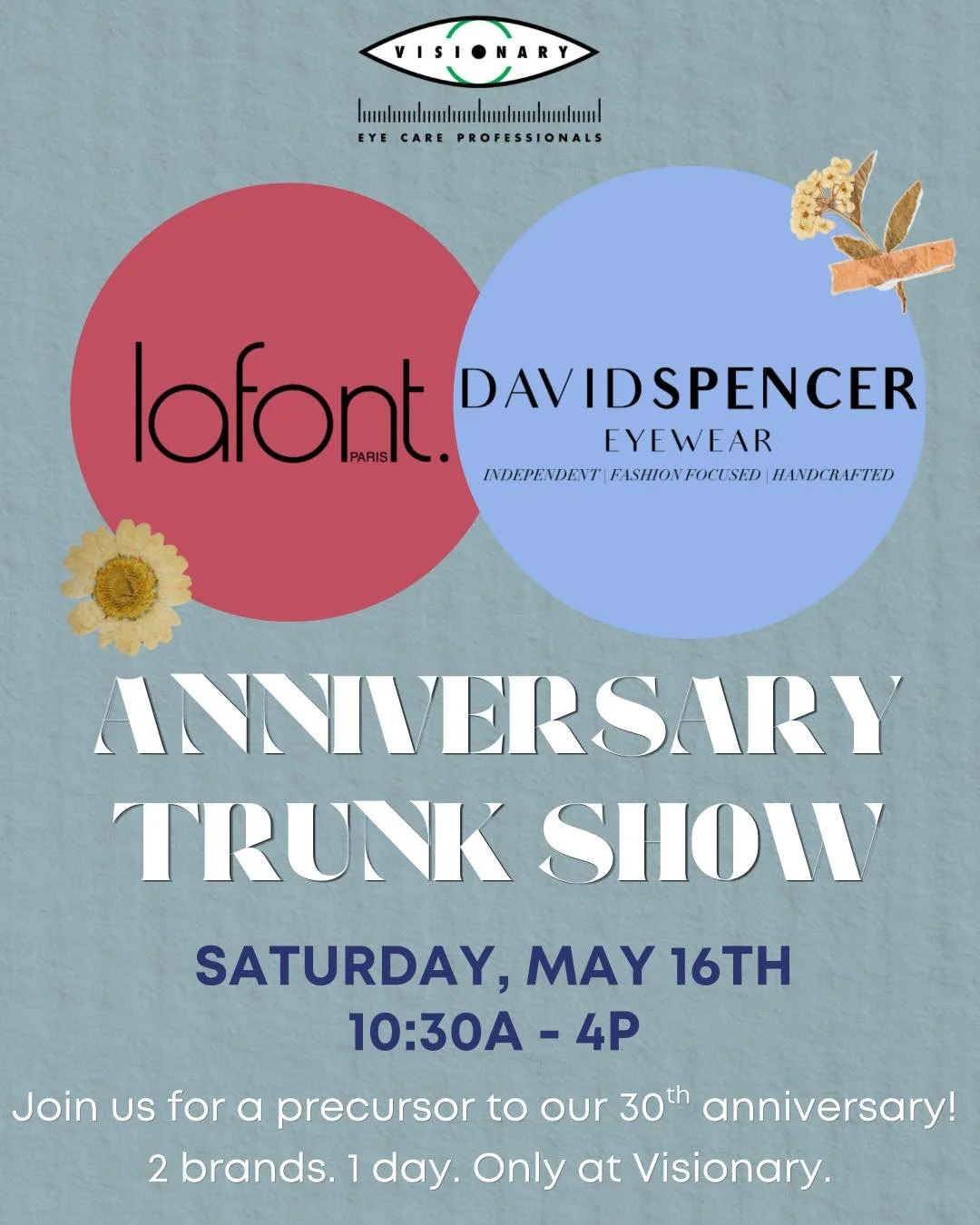 Visionary is about to turn THIRTY! To celebrate we&rsquo;ve invited beloved brands Lafont Paris and David Spencer Eyewear back for a trunk show this Saturday! 

This is your opportunity to see two collections in their ENTIRETY! Stop by Saturday - we 
