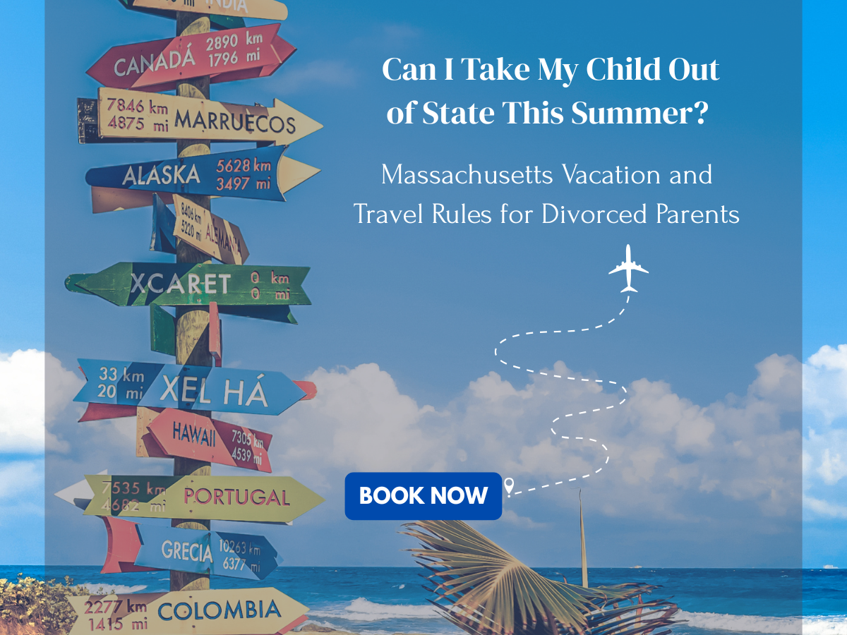 “Can I Take My Child Out of State This Summer?” 