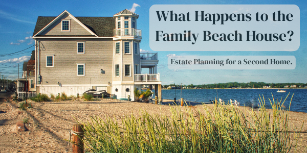 What Happens to the Family Beach House?