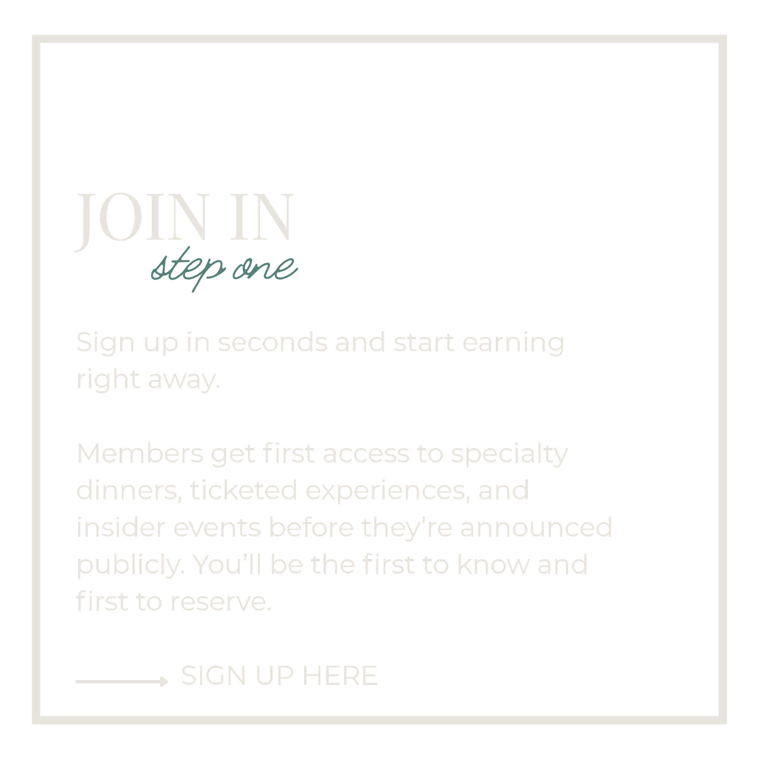 A digital sign encouraging viewers to join a membership by signing up quickly online. It mentions members get early access to exclusive dinners, experiences, and events, with a button to sign up.