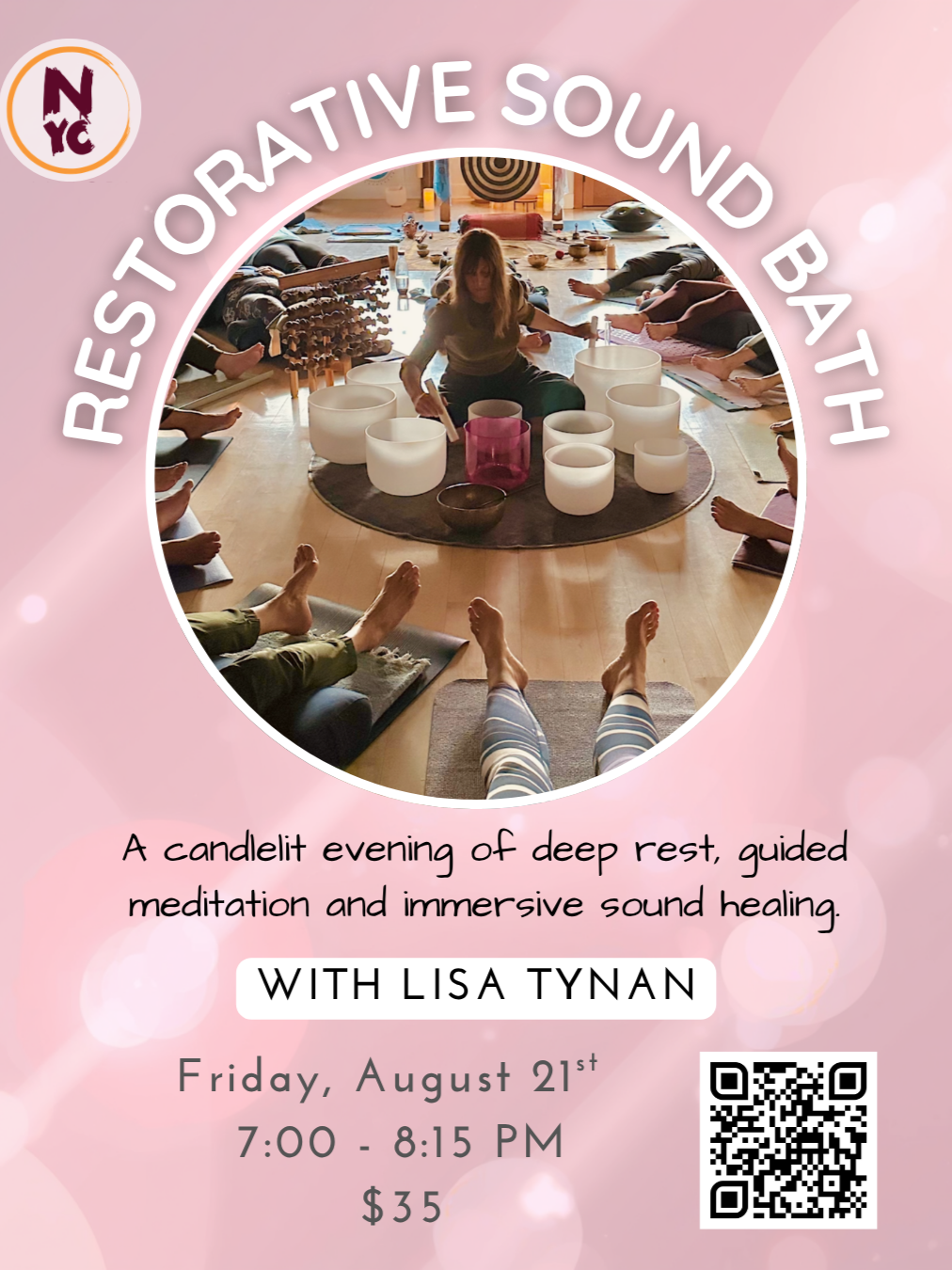 Flyer for restorative sound bath event with Lisa Tynan featuring a group of people lying on yoga mats in a circle, more people seated around a woman playing singing bowls on a circular carpet, with soft pink background and event details including date, time, price, and QR code.