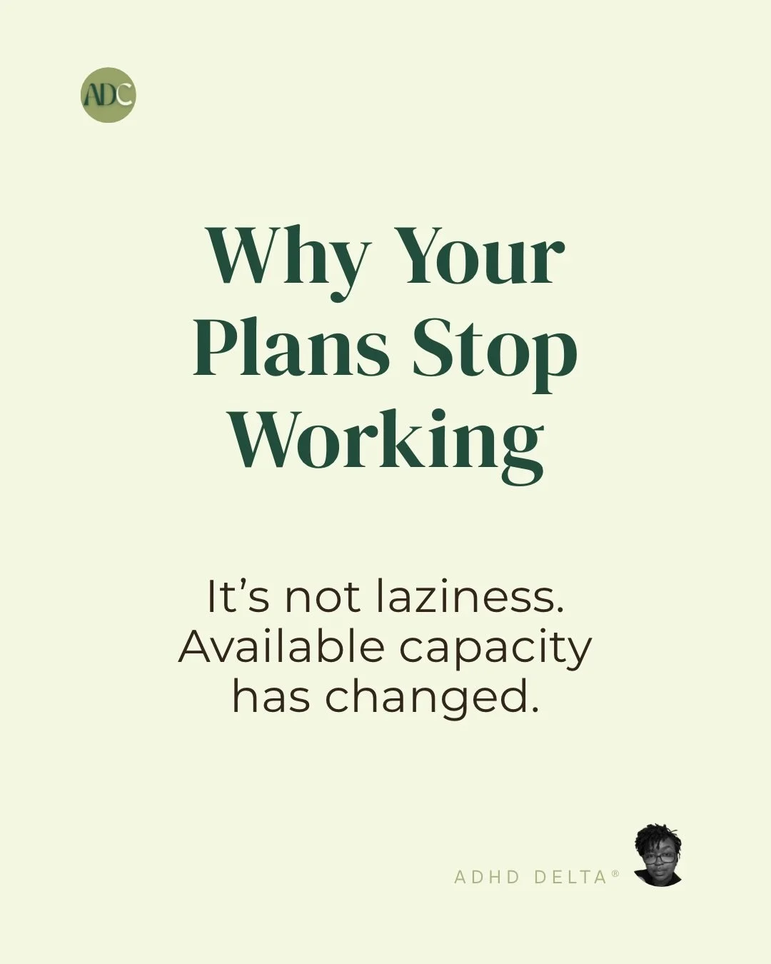 Plans can stop working 
even when nothing looks different externally.

It&rsquo;s easy to assume:
&ldquo;I&rsquo;m not disciplined enough.&rdquo;
&ldquo;I just need to try harder.&rdquo;

But ADHD capacity fluctuates.

So the issue isn&rsquo;t always