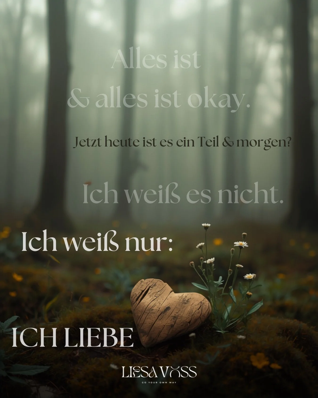 Ich nehme das Leben an, wie es gerade ist. Ich halte nicht fest, weil ich wei&szlig;, dass sich alles ver&auml;ndern kann. &Uuml;ber die Zukunft wei&szlig; ich nichts. Aber ich kenne die Wahrheit dieses Augenblicks: Ich liebe.

Auszug aus meinem Jour