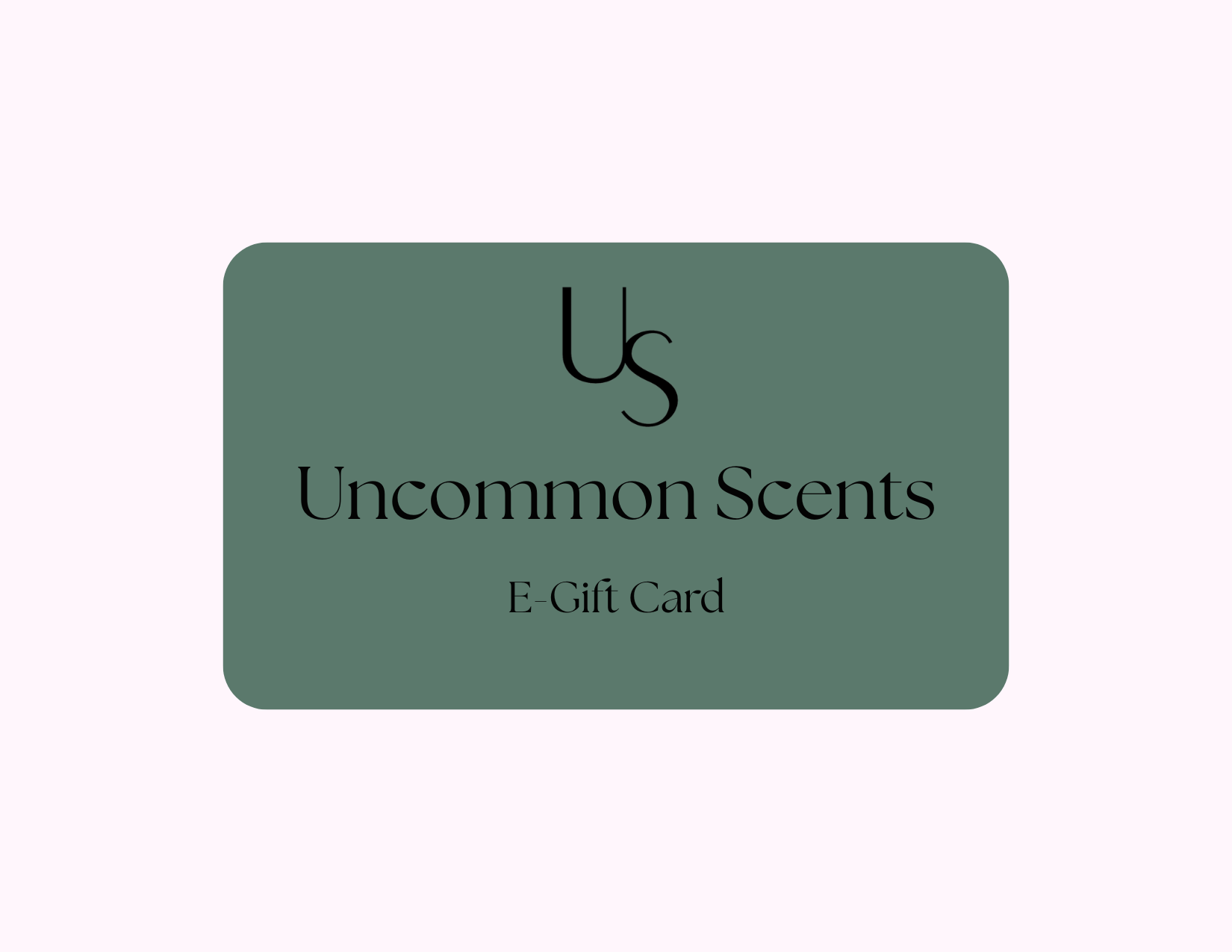 Uncommon Scents E-Gift Card